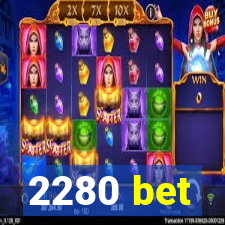 2280 bet